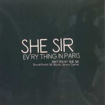 CD She, Sir: Ev'ry Thing In Paris