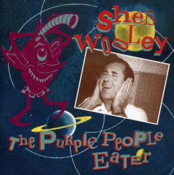 Album Sheb Wooley: The Purple People Eater