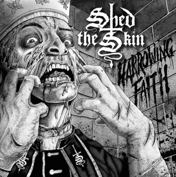 Shed The Skin: Harrowing Faith 