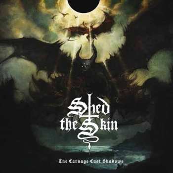 Album Shed The Skin: The Carnage Cast Shadows