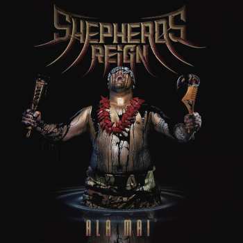 Album Shepherds Reign: Ala Mai