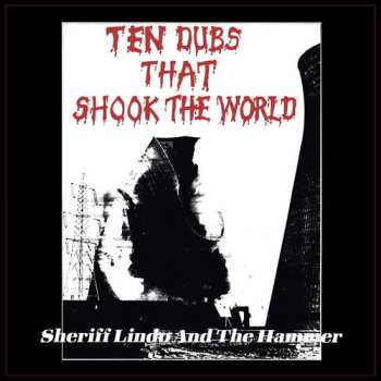 Album Sheriff Lindo: Ten Dubs That Shook The World
