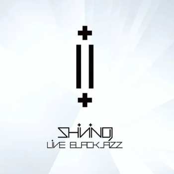 Album Shining: Live Blackjazz