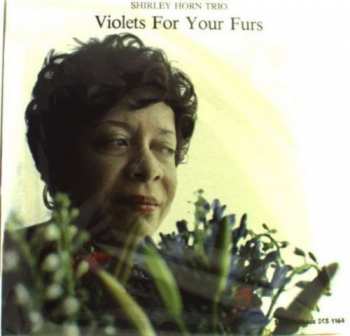 LP Shirley Horn Trio: Violets For Your Furs