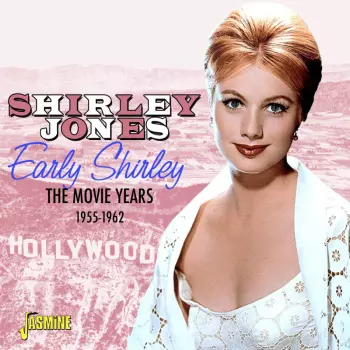 Shirley Jones: Early Shirley (The Movie Years 1955-1962)
