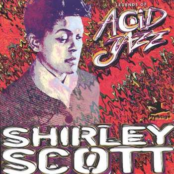 Album Shirley Scott: Legends Of Acid Jazz