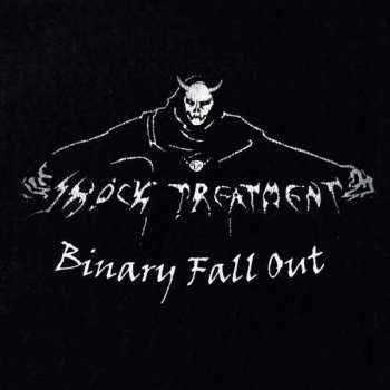 Album Shock Treatment: Binary Fall Out Ep