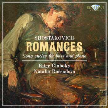 CD Dmitri Shostakovich: Romances (Song Cycles For Bass & Piano)