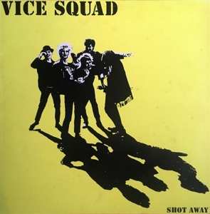 Album Vice Squad: Shot Away