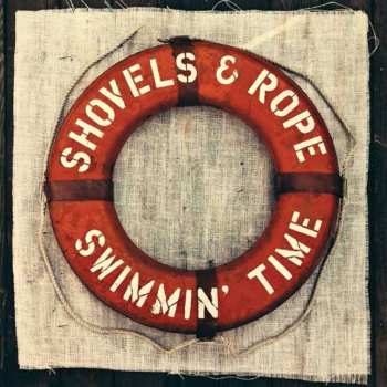 2LP/CD Shovels And Rope: Swimmin' Time CLR