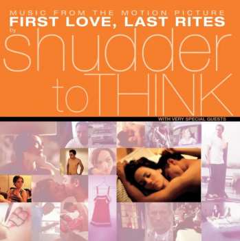 LP Shudder To Think: Music From The Motion Picture First Love, Last Rites LTD