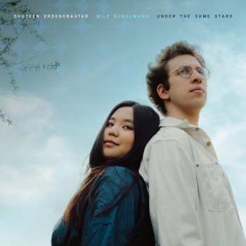 Album Shuteen Erdenebaatar: Under The Same Stars