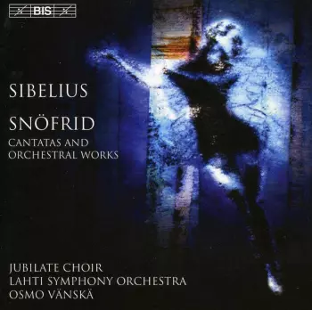 Snöfrid - Cantatas And Orchestral Works