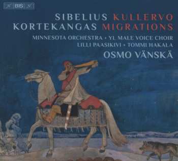 Album Jean Sibelius: Kullervo / Migrations