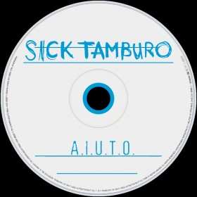 CD Sick Tamburo: A.I.U.T.O. 