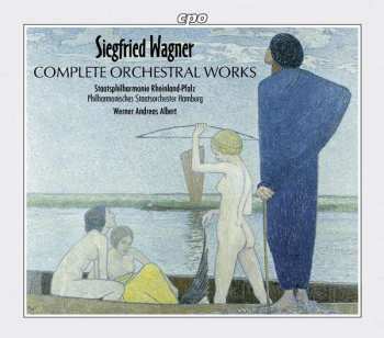 7CD Siegfried Wagner: Siegfried Wagner: Complete Orchestral Works