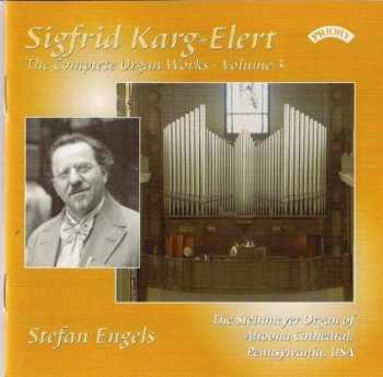 CD Sigfrid Karg-Elert: The Complete Organ Works - Volume 3