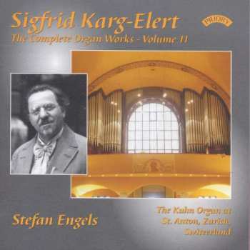CD Sigfrid Karg-Elert: The Complete Organ Works - Volume 11