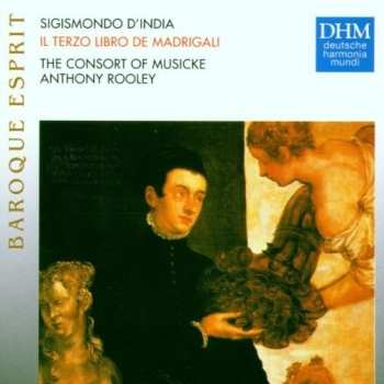 Album Sigismondo D'India: Musik Am Salzburger Fürstenhof 2, Il Terzo Libro De  Madrigali 1615