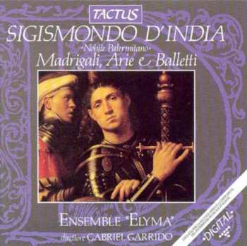 Album Sigismondo D'India: Madrigali, Arie e Balletti