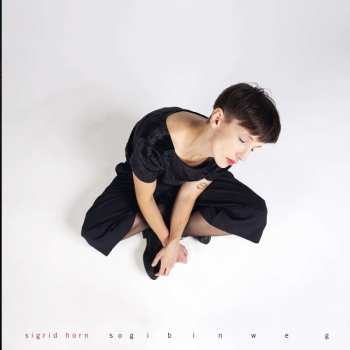 LP Sigrid Horn: Sog I Bin Weg