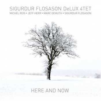 Album Sigurdur Flosason DeLUX 4TET: Here And Now