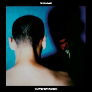 Album Silent Servant: Shadows Of Death And Desire