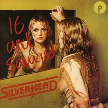 CD Silverhead: 16 And Savaged