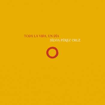 CD Silvia Perez Cruz: Toda La Vida, Un Día