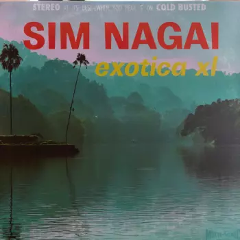 Sim Nagai: Exotica XL