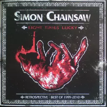 Simon Chainsaw: Eight Times Lucky