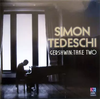 Simon Tedeschi: Gershwin : Take Two