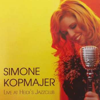 CD Simone Kopmajer: Live At Heidi’s Jazzclub
