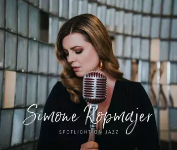 Simone Kopmajer: Spotlight On Jazz