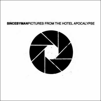 CD Since By Man: Pictures From The Hotel Apocalypse