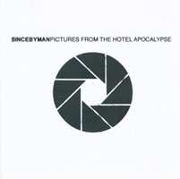 Album Since By Man: Pictures From The Hotel Apocalypse