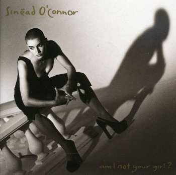 CD Sinéad O'Connor: Am I Not Your Girl?
