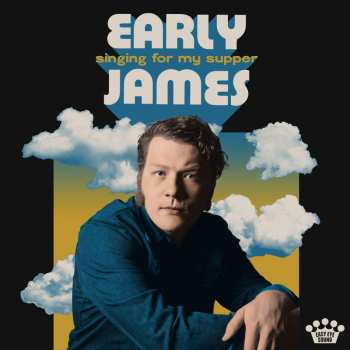 CD Early James: Singing For My Supper