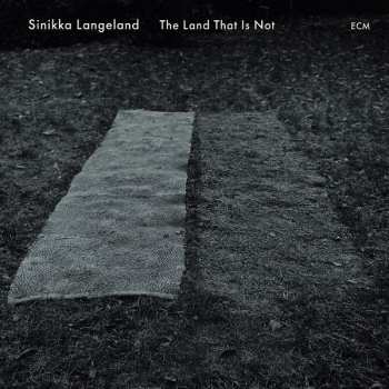 Album Sinikka Langeland: The Land That Is Not