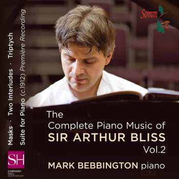 Album Mark Bebbington: The Complete Piano Music Of Sir Arthur Bliss, Vol.2