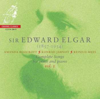 Album Sir Edward Elgar: Complete Songs For Voice And Piano Vol. 2