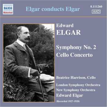 Album The London Symphony Orchestra: Elgar Conducts Elgar: Symphony No. 2 / Cello Concerto