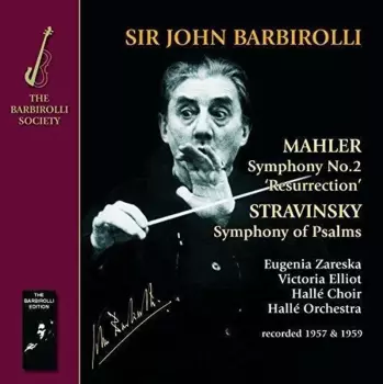 Mahler: Symphony No.2 ‘Resurrection’ / Stravinsky: Symphony of Psalms