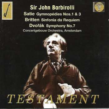 Album Antonín Dvořák: Sir John Barbirolli Conducts Satie, Britten, Dvořák, Concertgebouw Orchestra