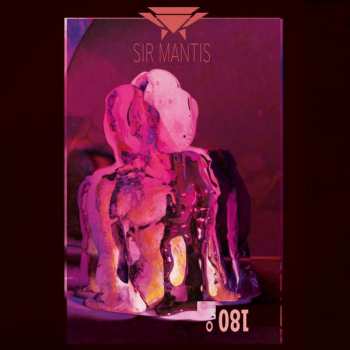 LP Sir Mantis: 180 Grad
