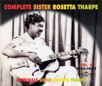 Album Sister Rosetta Tharpe: Complete Sister Rosetta Tharpe Vol. 2: 1943-1947