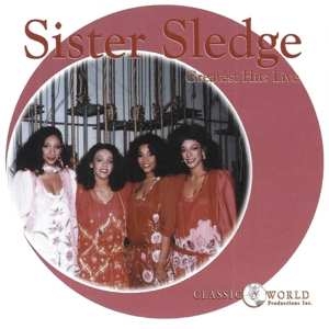 Album Sister Sledge: We Are Family Greatest Hits Live