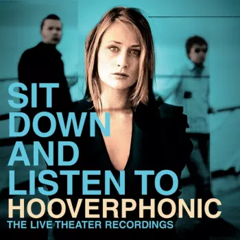 Hooverphonic: Sit Down And Listen To