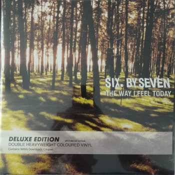 2LP Six By Seven: The Way I Feel Today DLX | LTD | CLR