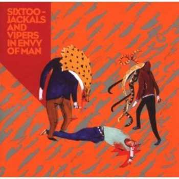 CD Sixtoo: Jackals And Vipers In Envy Of Man